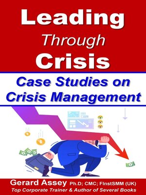 cover image of Leading Through Crisis    Case Studies on Crisis Management